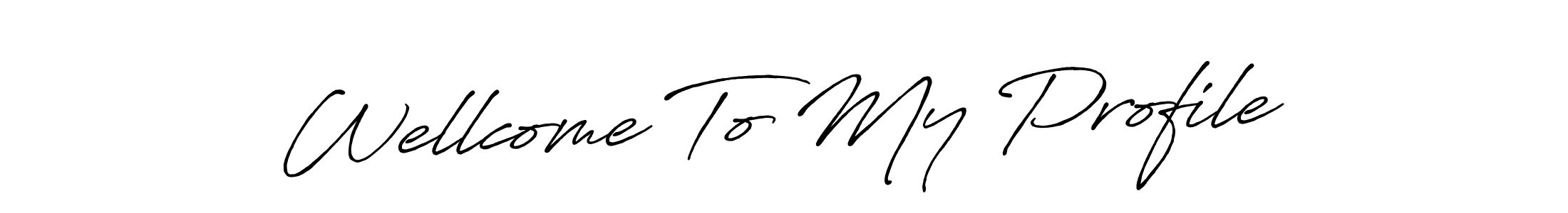 The best way (Antro_Vectra_Bolder) to make a short signature is to pick only two or three words in your name. The name Wellcome To My Profile include a total of six letters. For converting this name. Wellcome To My Profile signature style 7 images and pictures png