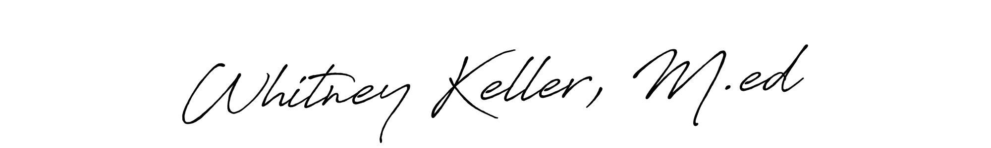 Create a beautiful signature design for name Whitney Keller, M.ed. With this signature (Antro_Vectra_Bolder) fonts, you can make a handwritten signature for free. Whitney Keller, M.ed signature style 7 images and pictures png