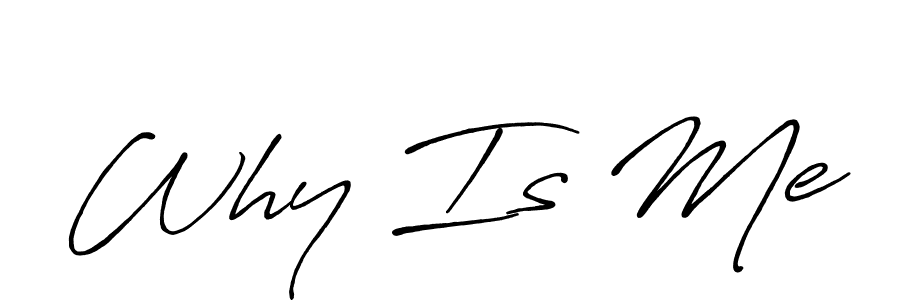 Why Is Me stylish signature style. Best Handwritten Sign (Antro_Vectra_Bolder) for my name. Handwritten Signature Collection Ideas for my name Why Is Me. Why Is Me signature style 7 images and pictures png