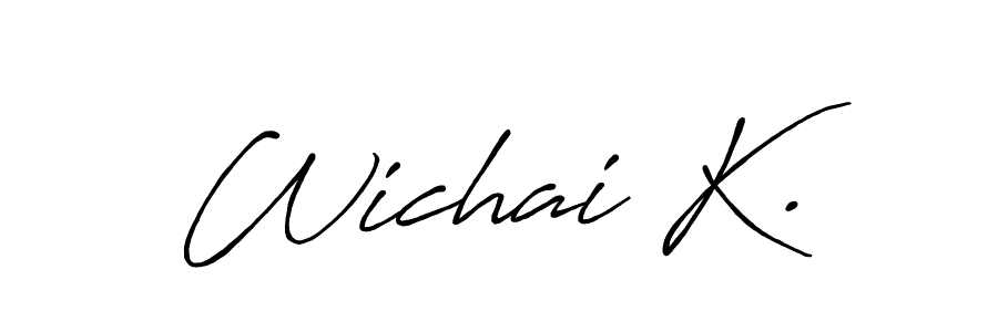 Make a beautiful signature design for name Wichai K.. With this signature (Antro_Vectra_Bolder) style, you can create a handwritten signature for free. Wichai K. signature style 7 images and pictures png