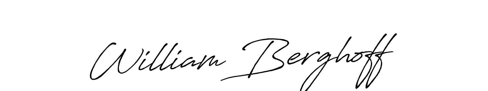 You should practise on your own different ways (Antro_Vectra_Bolder) to write your name (William Berghoff) in signature. don't let someone else do it for you. William Berghoff signature style 7 images and pictures png