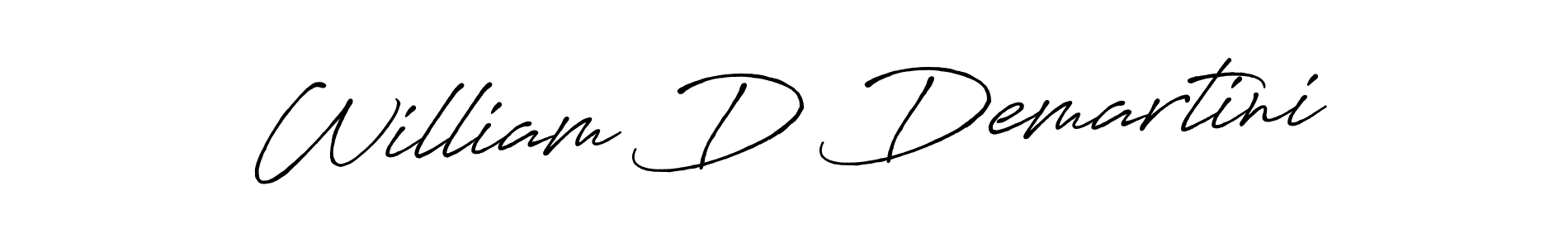 It looks lik you need a new signature style for name William D Demartini. Design unique handwritten (Antro_Vectra_Bolder) signature with our free signature maker in just a few clicks. William D Demartini signature style 7 images and pictures png