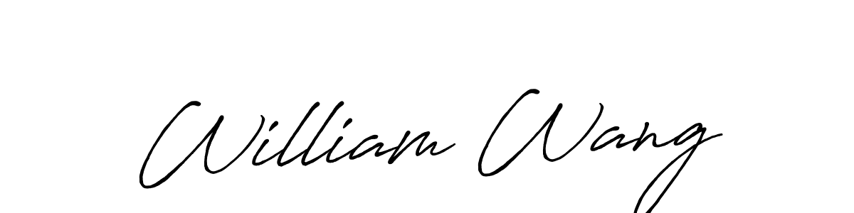 You should practise on your own different ways (Antro_Vectra_Bolder) to write your name (William Wang) in signature. don't let someone else do it for you. William Wang signature style 7 images and pictures png
