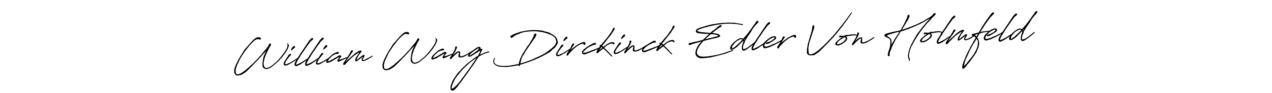 This is the best signature style for the William Wang Dirckinck Edler Von Holmfeld name. Also you like these signature font (Antro_Vectra_Bolder). Mix name signature. William Wang Dirckinck Edler Von Holmfeld signature style 7 images and pictures png