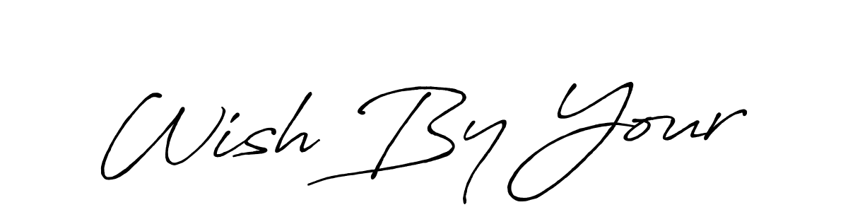 if you are searching for the best signature style for your name Wish By Your. so please give up your signature search. here we have designed multiple signature styles  using Antro_Vectra_Bolder. Wish By Your signature style 7 images and pictures png