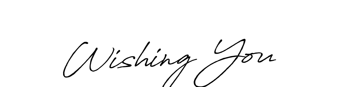 How to make Wishing You  signature? Antro_Vectra_Bolder is a professional autograph style. Create handwritten signature for Wishing You  name. Wishing You  signature style 7 images and pictures png