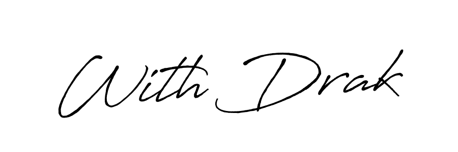 How to make With Drak name signature. Use Antro_Vectra_Bolder style for creating short signs online. This is the latest handwritten sign. With Drak signature style 7 images and pictures png