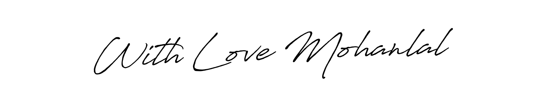 Use a signature maker to create a handwritten signature online. With this signature software, you can design (Antro_Vectra_Bolder) your own signature for name With Love Mohanlal. With Love Mohanlal signature style 7 images and pictures png