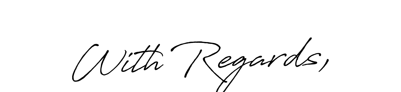 You should practise on your own different ways (Antro_Vectra_Bolder) to write your name (With Regards,) in signature. don't let someone else do it for you. With Regards, signature style 7 images and pictures png