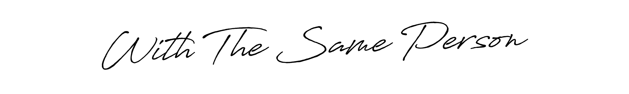 Make a beautiful signature design for name With The Same Person. With this signature (Antro_Vectra_Bolder) style, you can create a handwritten signature for free. With The Same Person signature style 7 images and pictures png