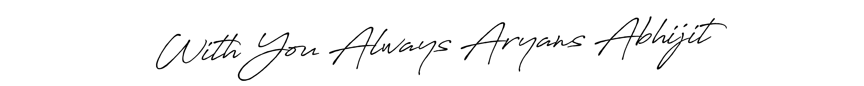 Make a beautiful signature design for name With You Always Aryans Abhijit. With this signature (Antro_Vectra_Bolder) style, you can create a handwritten signature for free. With You Always Aryans Abhijit signature style 7 images and pictures png