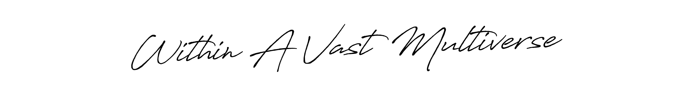 if you are searching for the best signature style for your name Within A Vast Multiverse. so please give up your signature search. here we have designed multiple signature styles  using Antro_Vectra_Bolder. Within A Vast Multiverse signature style 7 images and pictures png