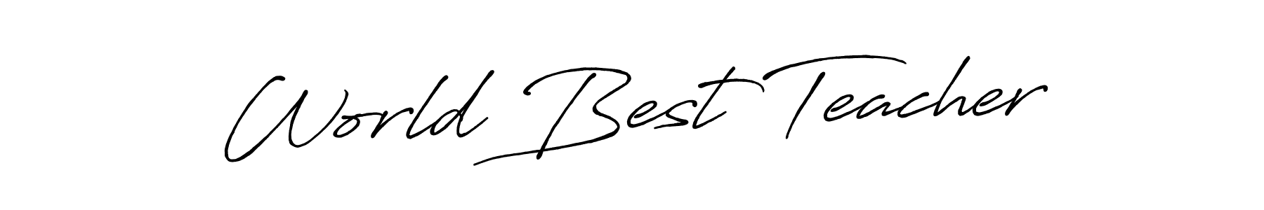 Create a beautiful signature design for name World Best Teacher. With this signature (Antro_Vectra_Bolder) fonts, you can make a handwritten signature for free. World Best Teacher signature style 7 images and pictures png