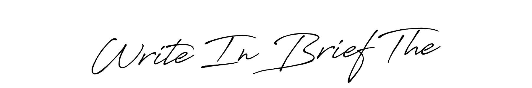 Also You can easily find your signature by using the search form. We will create Write In Brief The name handwritten signature images for you free of cost using Antro_Vectra_Bolder sign style. Write In Brief The signature style 7 images and pictures png