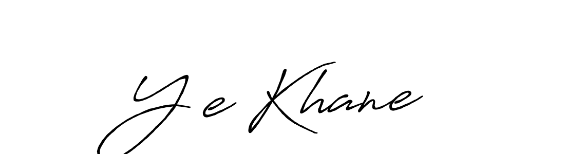 Also we have Y’e Khane name is the best signature style. Create professional handwritten signature collection using Antro_Vectra_Bolder autograph style. Y’e Khane signature style 7 images and pictures png