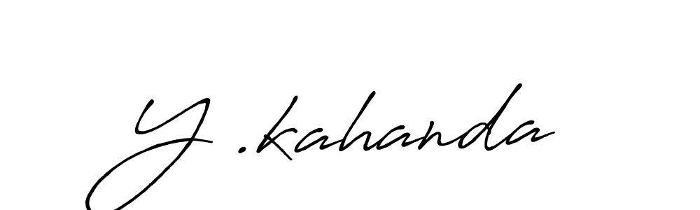 It looks lik you need a new signature style for name Y .kahanda. Design unique handwritten (Antro_Vectra_Bolder) signature with our free signature maker in just a few clicks. Y .kahanda signature style 7 images and pictures png