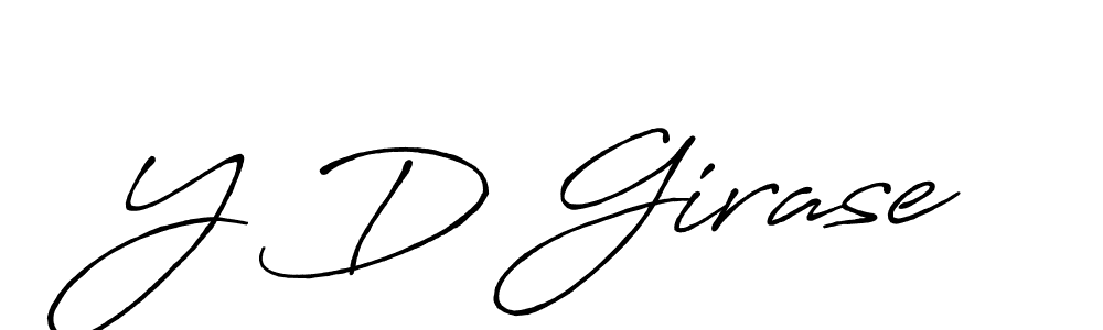 Also we have Y D Girase name is the best signature style. Create professional handwritten signature collection using Antro_Vectra_Bolder autograph style. Y D Girase signature style 7 images and pictures png