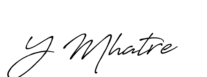 How to make Y Mhatre name signature. Use Antro_Vectra_Bolder style for creating short signs online. This is the latest handwritten sign. Y Mhatre signature style 7 images and pictures png