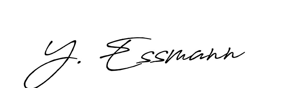 You should practise on your own different ways (Antro_Vectra_Bolder) to write your name (Y. Essmann) in signature. don't let someone else do it for you. Y. Essmann signature style 7 images and pictures png