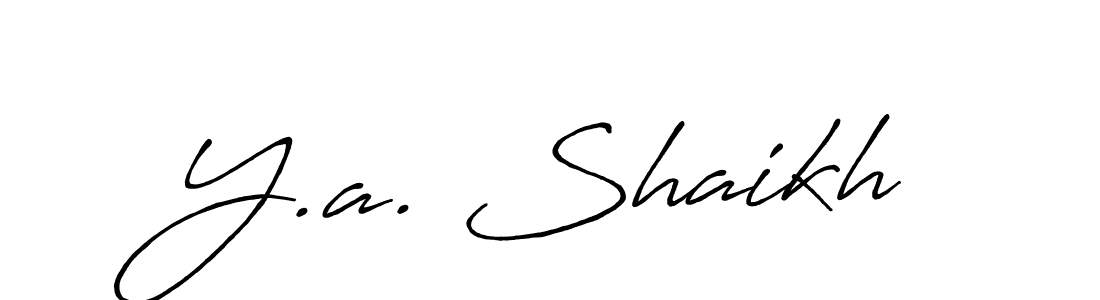 Make a beautiful signature design for name Y.a. Shaikh. With this signature (Antro_Vectra_Bolder) style, you can create a handwritten signature for free. Y.a. Shaikh signature style 7 images and pictures png