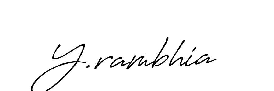 You should practise on your own different ways (Antro_Vectra_Bolder) to write your name (Y.rambhia) in signature. don't let someone else do it for you. Y.rambhia signature style 7 images and pictures png