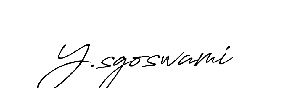 Also we have Y.sgoswami name is the best signature style. Create professional handwritten signature collection using Antro_Vectra_Bolder autograph style. Y.sgoswami signature style 7 images and pictures png
