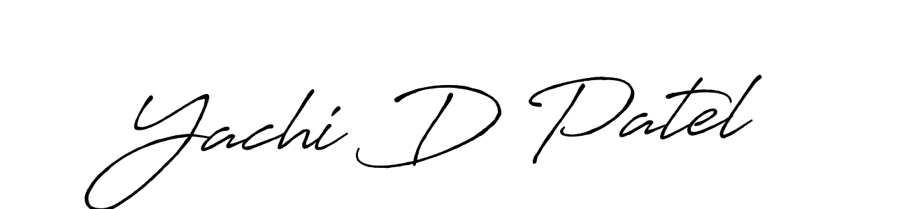 Also You can easily find your signature by using the search form. We will create Yachi D Patel name handwritten signature images for you free of cost using Antro_Vectra_Bolder sign style. Yachi D Patel signature style 7 images and pictures png