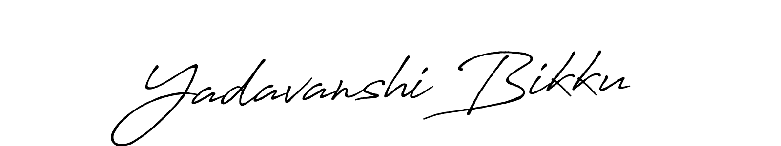 Create a beautiful signature design for name Yadavanshi Bikku. With this signature (Antro_Vectra_Bolder) fonts, you can make a handwritten signature for free. Yadavanshi Bikku signature style 7 images and pictures png