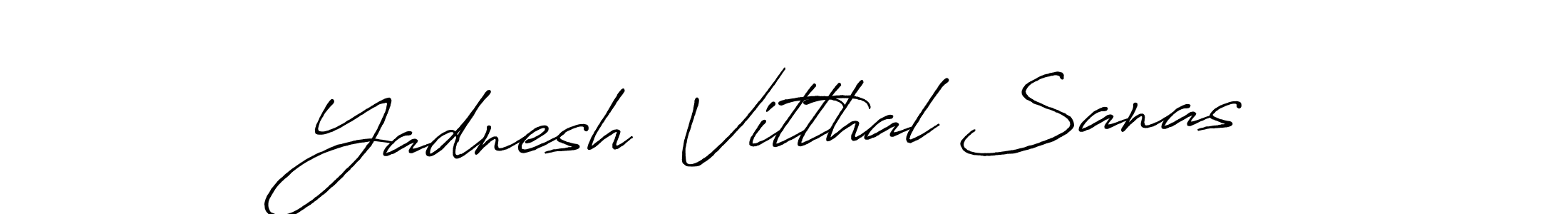 It looks lik you need a new signature style for name Yadnesh  Vitthal Sanas. Design unique handwritten (Antro_Vectra_Bolder) signature with our free signature maker in just a few clicks. Yadnesh  Vitthal Sanas signature style 7 images and pictures png