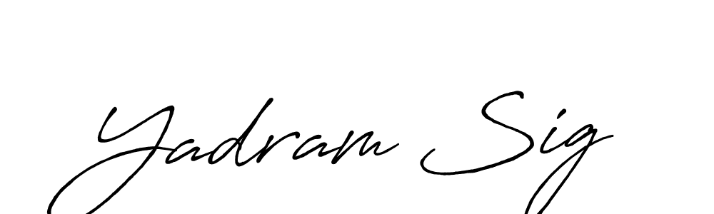 Create a beautiful signature design for name Yadram Sig. With this signature (Antro_Vectra_Bolder) fonts, you can make a handwritten signature for free. Yadram Sig signature style 7 images and pictures png