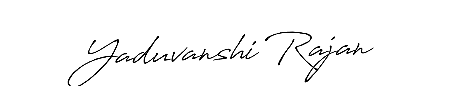 How to make Yaduvanshi Rajan name signature. Use Antro_Vectra_Bolder style for creating short signs online. This is the latest handwritten sign. Yaduvanshi Rajan signature style 7 images and pictures png