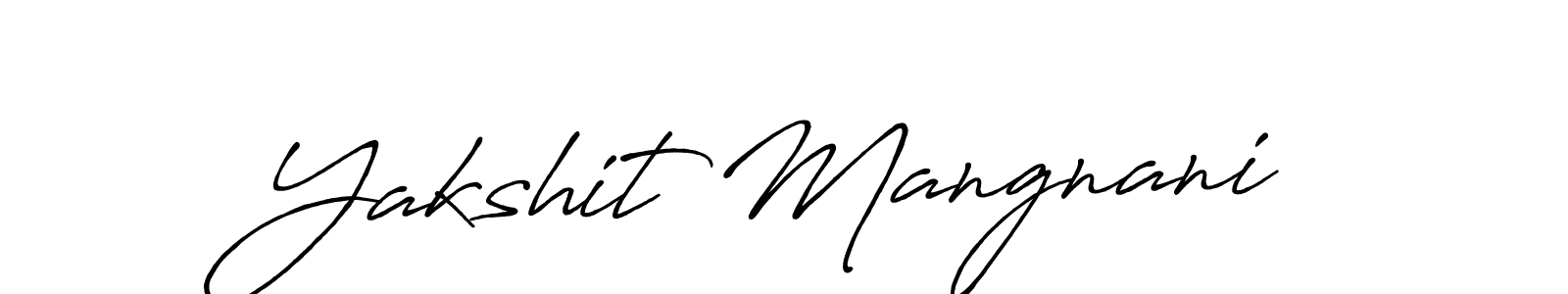 You should practise on your own different ways (Antro_Vectra_Bolder) to write your name (Yakshit Mangnani) in signature. don't let someone else do it for you. Yakshit Mangnani signature style 7 images and pictures png