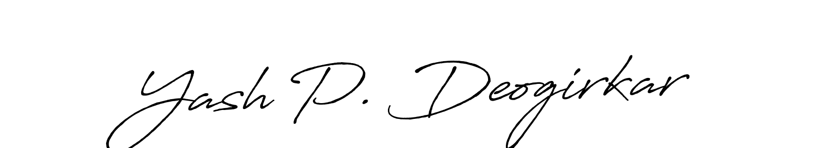 Design your own signature with our free online signature maker. With this signature software, you can create a handwritten (Antro_Vectra_Bolder) signature for name Yash P. Deogirkar. Yash P. Deogirkar signature style 7 images and pictures png