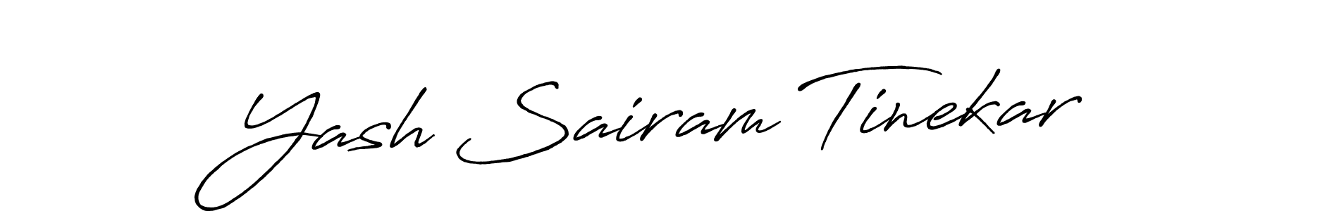 Make a beautiful signature design for name Yash Sairam Tinekar. With this signature (Antro_Vectra_Bolder) style, you can create a handwritten signature for free. Yash Sairam Tinekar signature style 7 images and pictures png