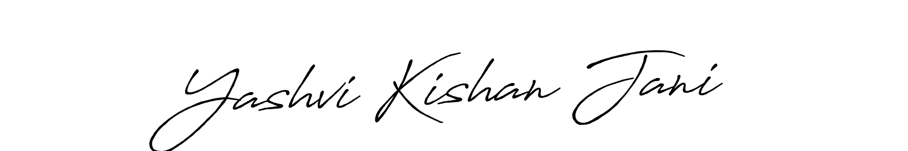 Make a short Yashvi Kishan Jani signature style. Manage your documents anywhere anytime using Antro_Vectra_Bolder. Create and add eSignatures, submit forms, share and send files easily. Yashvi Kishan Jani signature style 7 images and pictures png