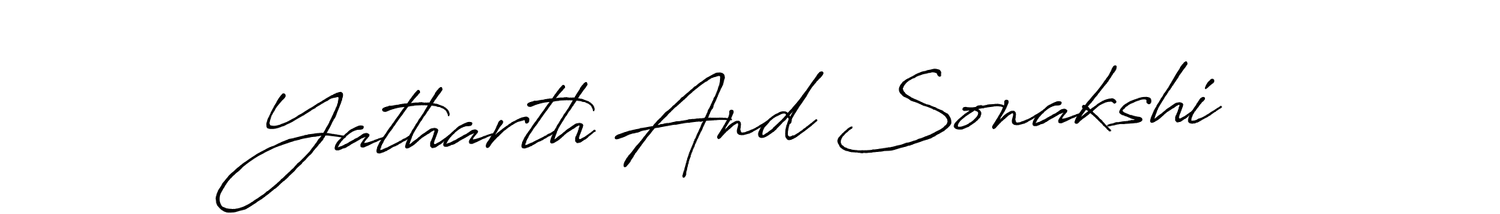 Create a beautiful signature design for name Yatharth And Sonakshi. With this signature (Antro_Vectra_Bolder) fonts, you can make a handwritten signature for free. Yatharth And Sonakshi signature style 7 images and pictures png