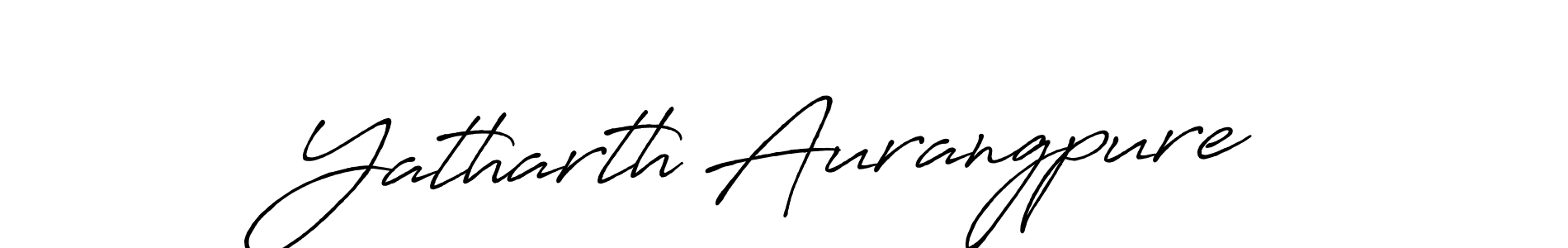 Yatharth Aurangpure stylish signature style. Best Handwritten Sign (Antro_Vectra_Bolder) for my name. Handwritten Signature Collection Ideas for my name Yatharth Aurangpure. Yatharth Aurangpure signature style 7 images and pictures png