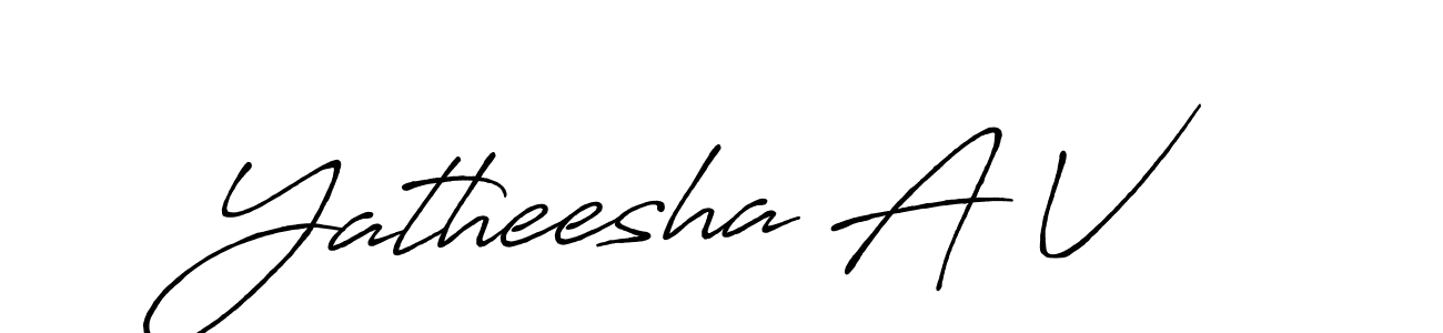 Also we have Yatheesha A V name is the best signature style. Create professional handwritten signature collection using Antro_Vectra_Bolder autograph style. Yatheesha A V signature style 7 images and pictures png