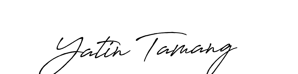 You should practise on your own different ways (Antro_Vectra_Bolder) to write your name (Yatin Tamang) in signature. don't let someone else do it for you. Yatin Tamang signature style 7 images and pictures png