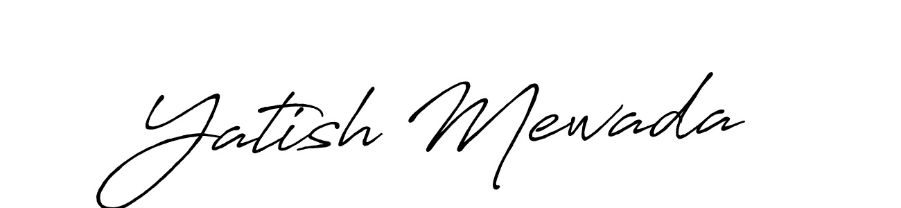 This is the best signature style for the Yatish Mewada name. Also you like these signature font (Antro_Vectra_Bolder). Mix name signature. Yatish Mewada signature style 7 images and pictures png