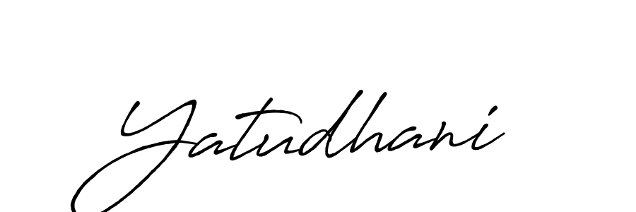 Also we have Yatudhani name is the best signature style. Create professional handwritten signature collection using Antro_Vectra_Bolder autograph style. Yatudhani signature style 7 images and pictures png