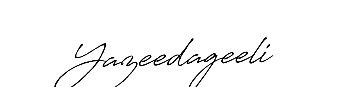 Also we have Yazeedageeli name is the best signature style. Create professional handwritten signature collection using Antro_Vectra_Bolder autograph style. Yazeedageeli signature style 7 images and pictures png