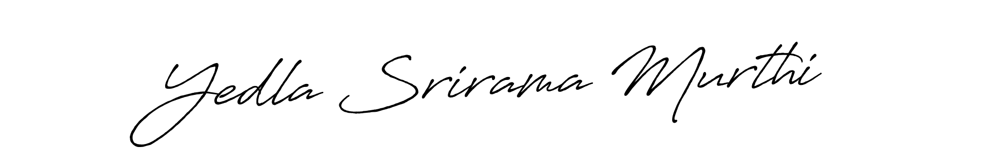 Create a beautiful signature design for name Yedla Srirama Murthi. With this signature (Antro_Vectra_Bolder) fonts, you can make a handwritten signature for free. Yedla Srirama Murthi signature style 7 images and pictures png