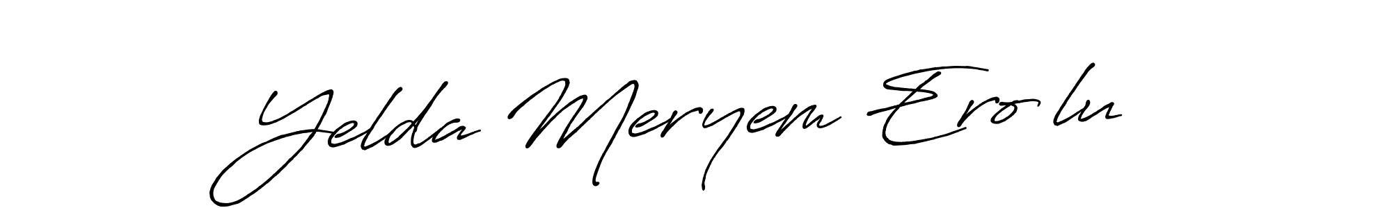 Make a short Yelda Meryem Eroğlu signature style. Manage your documents anywhere anytime using Antro_Vectra_Bolder. Create and add eSignatures, submit forms, share and send files easily. Yelda Meryem Eroğlu signature style 7 images and pictures png