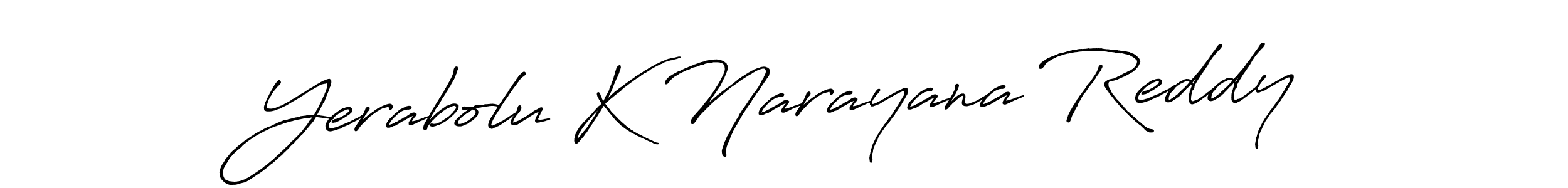 Make a beautiful signature design for name Yerabolu K Narayana Reddy. With this signature (Antro_Vectra_Bolder) style, you can create a handwritten signature for free. Yerabolu K Narayana Reddy signature style 7 images and pictures png