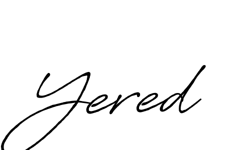 Also You can easily find your signature by using the search form. We will create Yered name handwritten signature images for you free of cost using Antro_Vectra_Bolder sign style. Yered signature style 7 images and pictures png