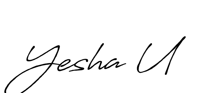 Similarly Antro_Vectra_Bolder is the best handwritten signature design. Signature creator online .You can use it as an online autograph creator for name Yesha U. Yesha U signature style 7 images and pictures png