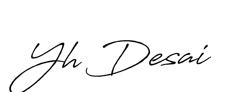 Make a beautiful signature design for name Yh Desai. With this signature (Antro_Vectra_Bolder) style, you can create a handwritten signature for free. Yh Desai signature style 7 images and pictures png