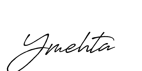 Also we have Ymehta name is the best signature style. Create professional handwritten signature collection using Antro_Vectra_Bolder autograph style. Ymehta signature style 7 images and pictures png