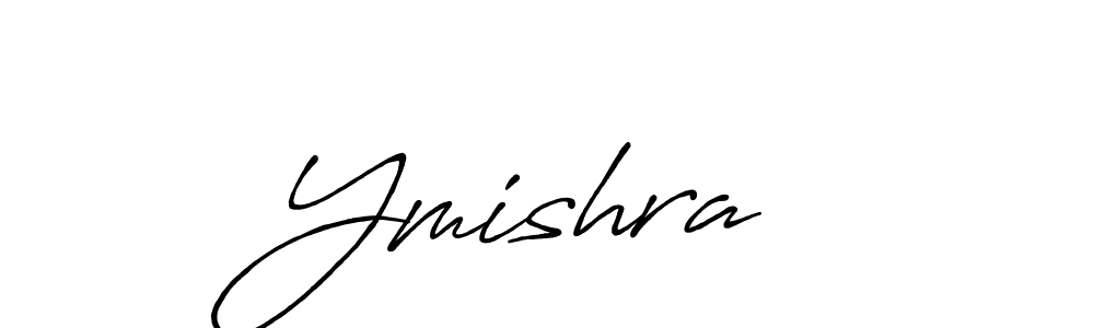 How to make Ymishra⭐ name signature. Use Antro_Vectra_Bolder style for creating short signs online. This is the latest handwritten sign. Ymishra⭐ signature style 7 images and pictures png